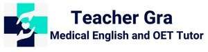 Teacher Gra β Medical English and OET Tutor